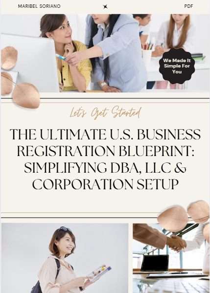 The Ultimate U.S. Business Registration Blueprint: Simplifying DBA, LLC & Corporation Setup